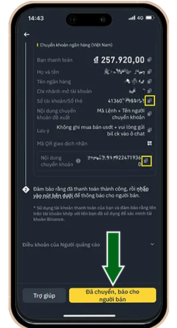 Bước 6: BƯỚC 6: DÙNG APP NGÂN HÀNG CỦA BẠN ĐỂ CHUYỂN ĐÚNG THÔNG TIN, ĐÚNG SỐ TIỀN VÀ NỘI DUNG YÊU CẦU. SAU KHI CHUYỂN KHOẢN → QUAY LẠI BINANCE → NHẤN 'ĐÃ CHUYỂN, BÁO CHO NGƯỜI BÁN'